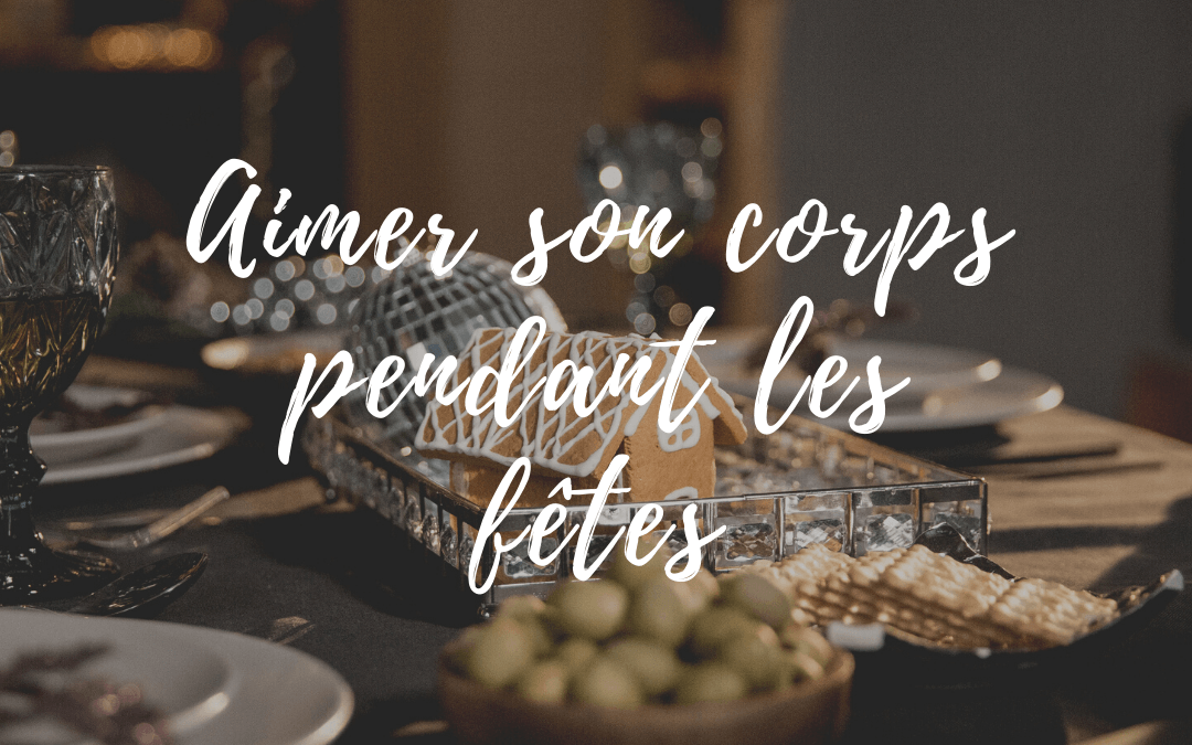Aimer son corps pendant les Fêtes