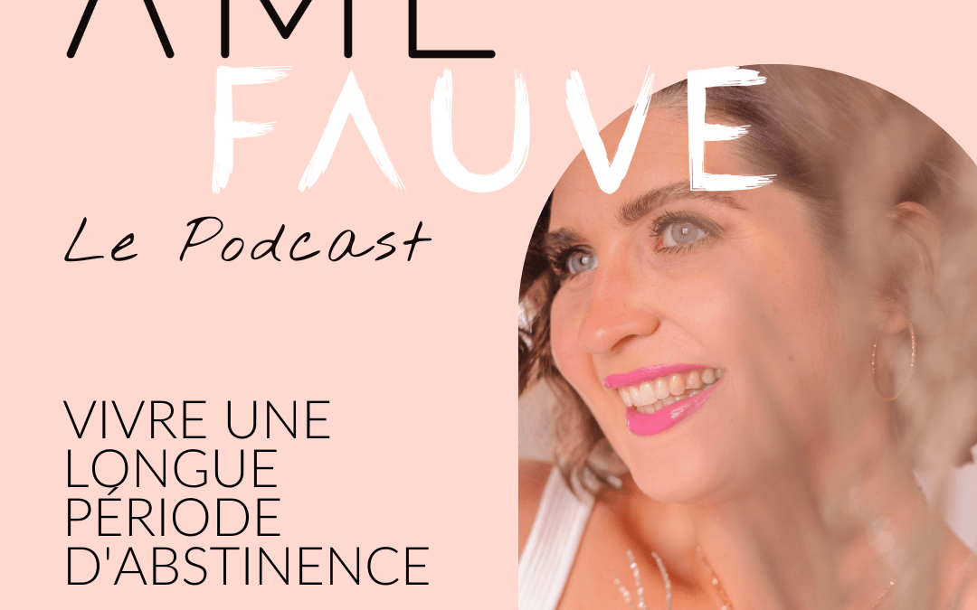 Vivre une longue période d&rsquo;abstinence