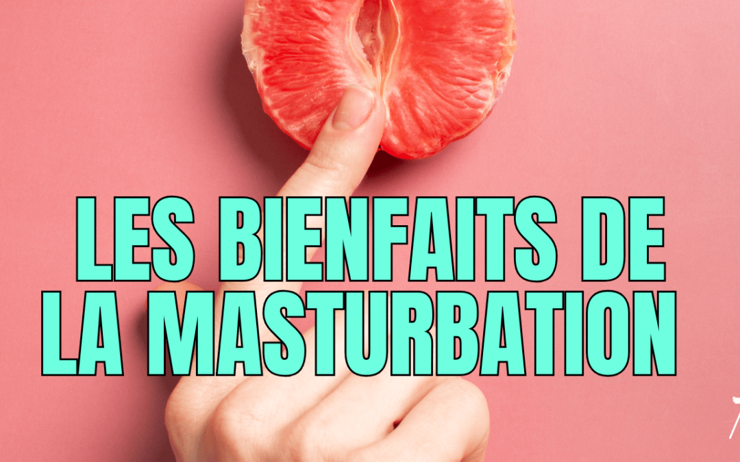 Masturbation féminine : 5 bienfaits à la pratiquer