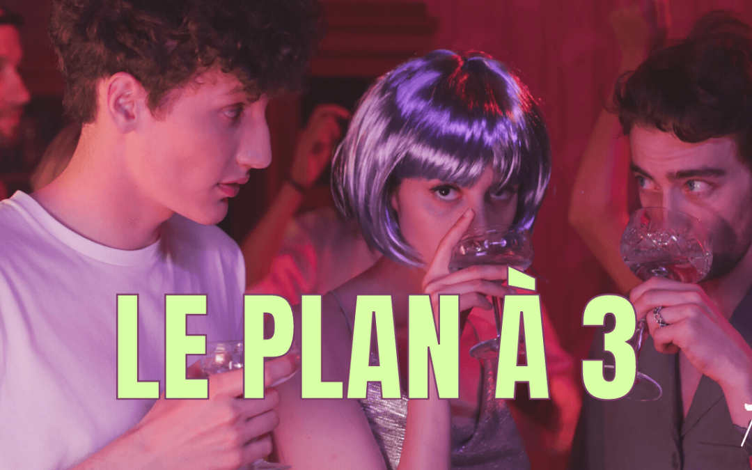 Plan à 3, le fantasme N°1